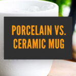 Taza de porcelana o cerámica: ¿cuál elegir?