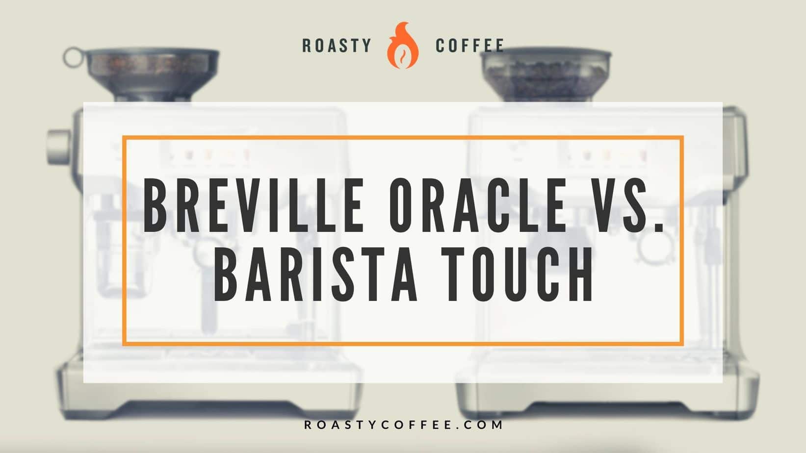 Breville Oracle Touch vs. Barista Touch: ¿Cuál elegirás?