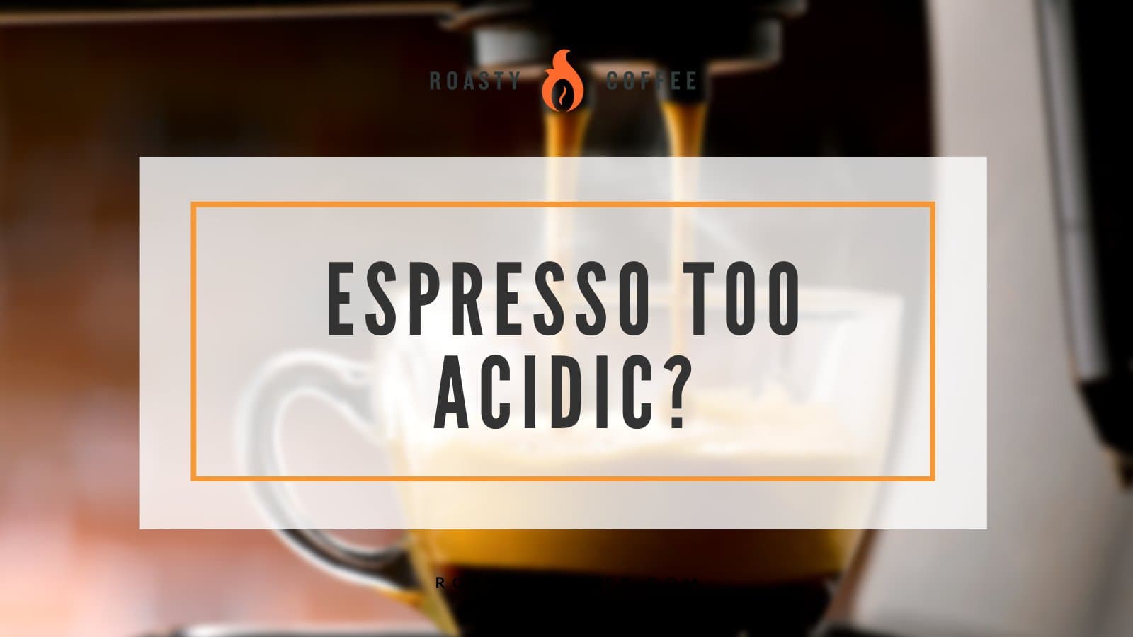 ¿Espresso demasiado ácido? Pruebe estos consejos para solucionar el problema