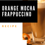 Receta sabrosa de frappuccino de moca y naranja: una bebida cítrica y chocolatada