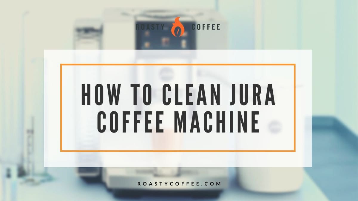 Cómo limpiar tu cafetera Jura: Guía paso a paso