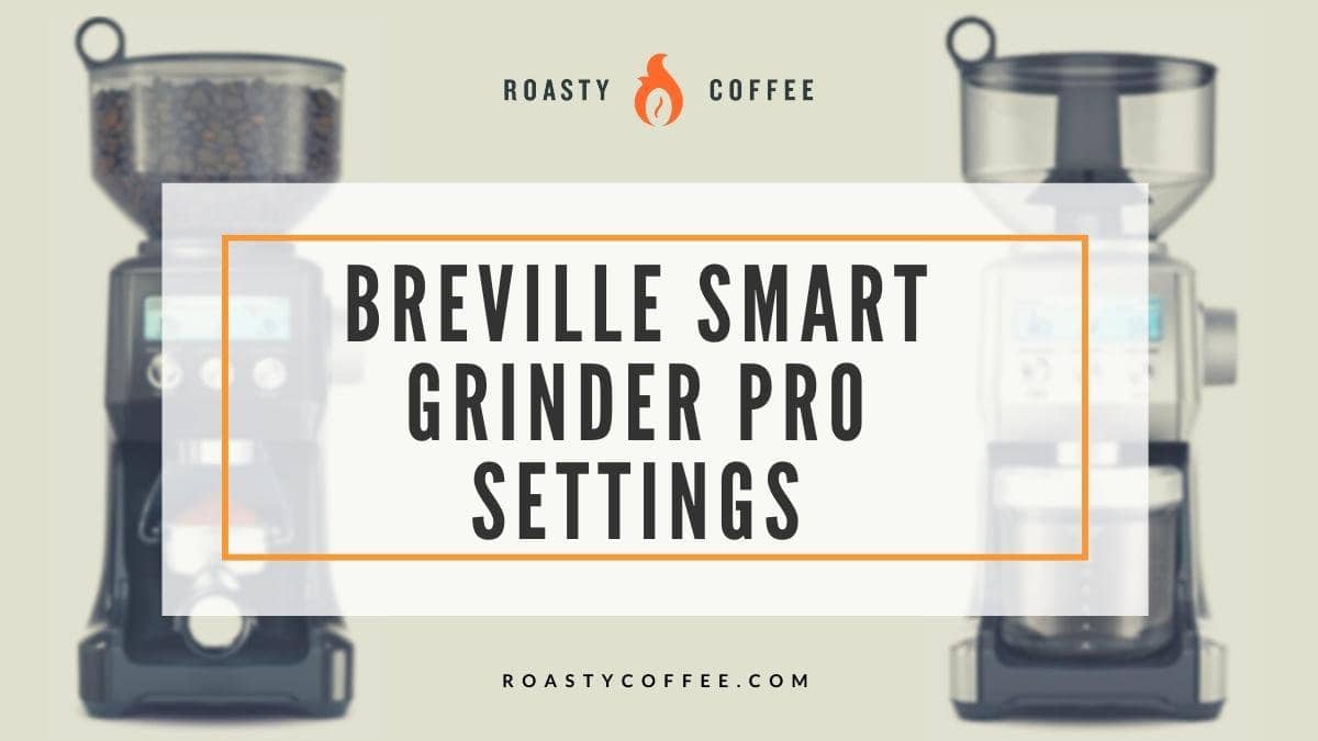 Configuración de Breville Smart Grinder Pro: encuentre el molido perfecto