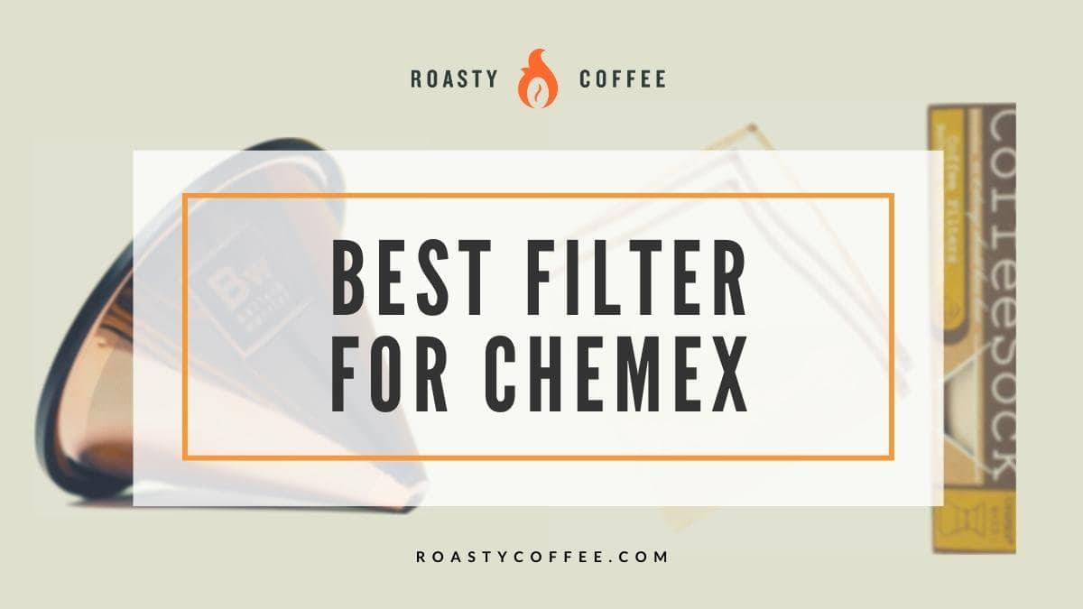 El mejor filtro para Chemex: descripción general y guía