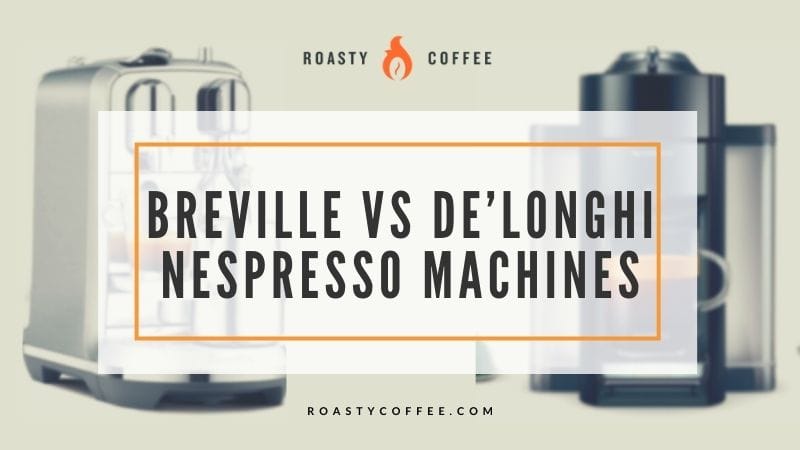 Máquinas Breville vs. De'Longhi Nespresso: ¿En qué se diferencian?