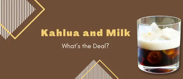 Kahlua y Milk – ¿Qué está pasando?