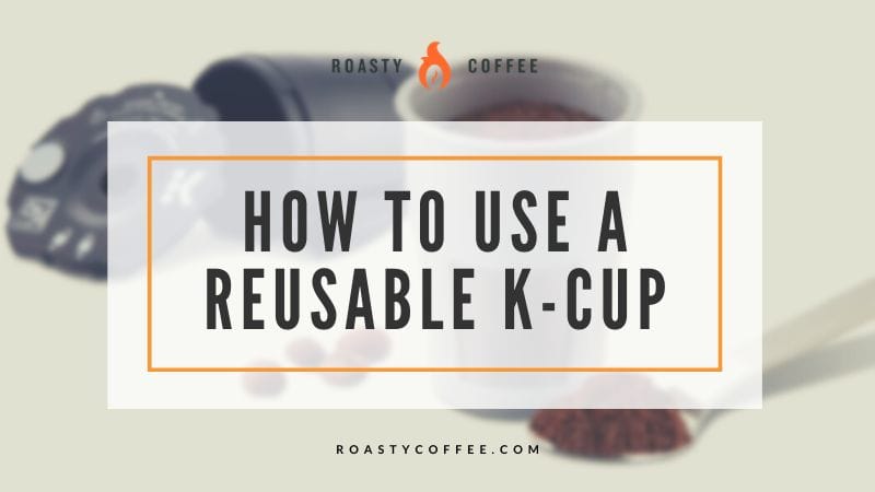 Cómo utilizar una K-Cup reutilizable: pasos sencillos y consejos
